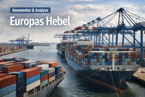 Mehr über den Artikel erfahren EU-Choke Points gegen Trump: Welche Hebel Europa tatsächlich hat