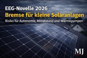 Mehr über den Artikel erfahren EEG-Novelle 2026: Bremse für kleine Solaranlagen – Risiko für Autonomie, Mittelstand und Wärmepumpen
