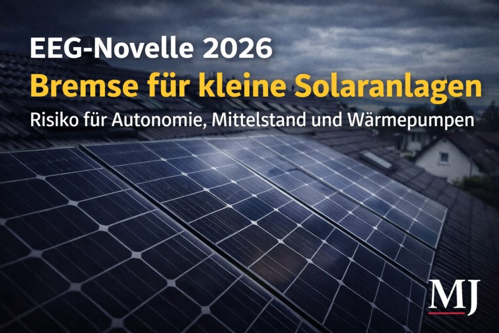Mehr über den Artikel erfahren EEG-Novelle 2026: Bremse für kleine Solaranlagen – Risiko für Autonomie, Mittelstand und Wärmepumpen