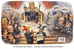 Mehr über den Artikel erfahren Im Hofstaat der Macht – Europa zwischen Beifall und Buhrufen