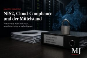 Mehr über den Artikel erfahren NIS2, Cloud-Compliance und der Mittelstand: Wenn Sicherheit zur neuen Datenabhängigkeit wird